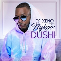 Dj Xeno & Nykow - Dushi 🎶