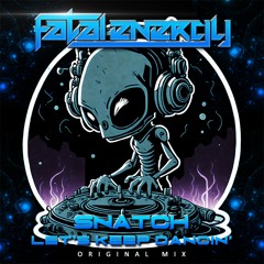 SNATCH - Let's Keep Dancin' (Original Mix)