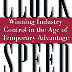 [Get] KINDLE 💚 Clockspeed : Winning Industry Control in the Age of Temporary Advanta