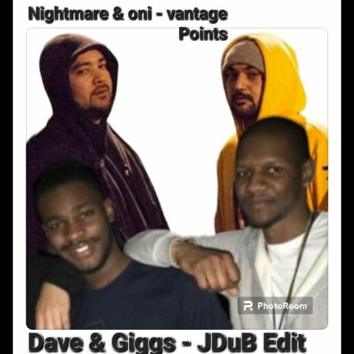 Nightmare & Oni vantage points Feat Dave & Giggs JDuB Edit