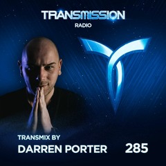 Transmission Radio 285 - Transmix by DARREN PORTER