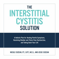 The Interstitial Cystitis Solution by Nicole Cozean, Jesse Cozean Read by Rosemary Benson - Audio