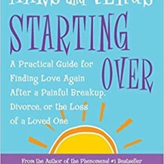 [PDF] ✔️ Download Mars and Venus Starting Over: A Practical Guide for Finding Love Again After a Pai