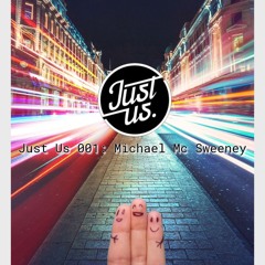 Just Us 001: Michael Mc Sweeney