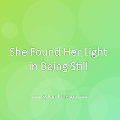 She Found Her Light in Being Still