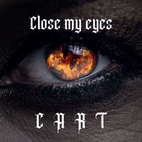 [FREE DL] CART - CLOSE MY EYES