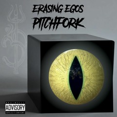 Erasing Egos - Pitchfork [prod. Dextah]