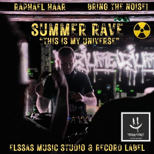 Rave Mix - "This Is My Universe"  - Raphael Haar -