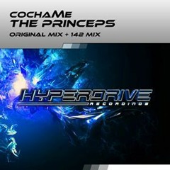 cochaMe - The Princeps (Originai Mix)(150BPM)