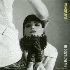 Winona Oak - He Don't Love Me (Chambo Remix)