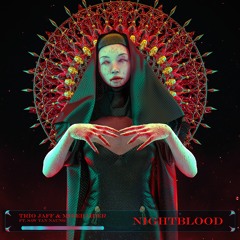 Trio Jaff & Mike Haider - NightBlood(Ft-Saw Yan Naung)