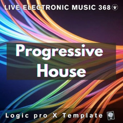 Progressive House Demo – Complete Production Process | Dance Floor Ready | FREE Logic Pro X Template