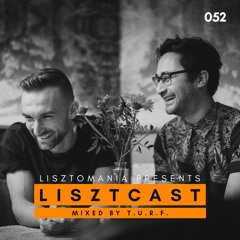 Lisztcast 052 - T.U.R.F. | Utrecht, Netherlands