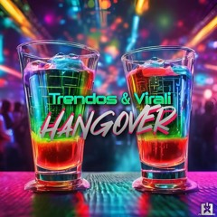Trendos & Virali - Hangover [SINGLE] ★ OUT NOW! JETZT ERHÄLTLICH! ★