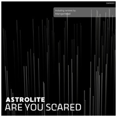 Are You Scared (Original Mix)