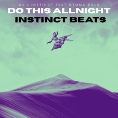 Instinct Beats - Do This All night - DnB Beats