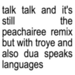 charli xcx - talk talk with troye sivan (peachairee remix)