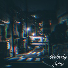 Nobody - Jara