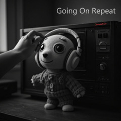 Going On Repeat