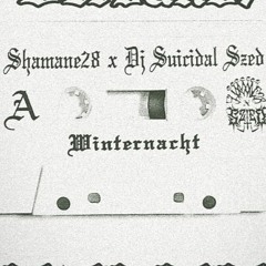 Shamane28 x DJ Suicidal Szed - Winternacht - Seite A