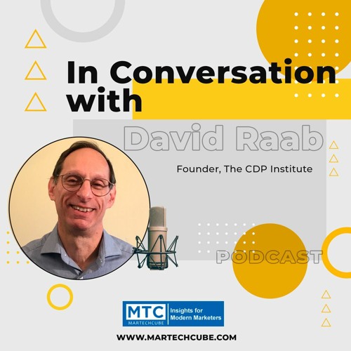 Discussing Underutilisation of CDP & Marketing Personalization With David Raab