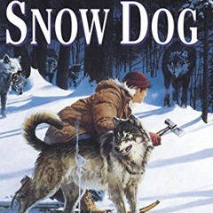 READ [EBOOK EPUB KINDLE PDF] Snow Dog by  Jim Kjelgaard 📁