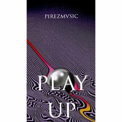 piresmvsic- plays up