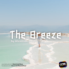 THE BREEZE By AlexUnder Base # 193 [Soundcloud]