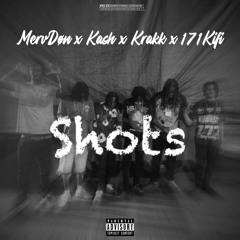 SHOTS ft NacrO X Krakk X 171 Kifi