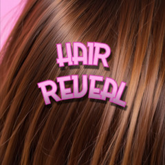 Hair Reveal