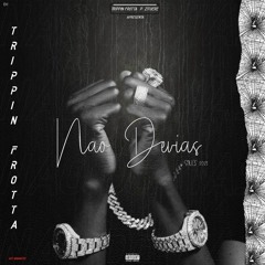Não Devia (Trippin Frotta ft Zituere)