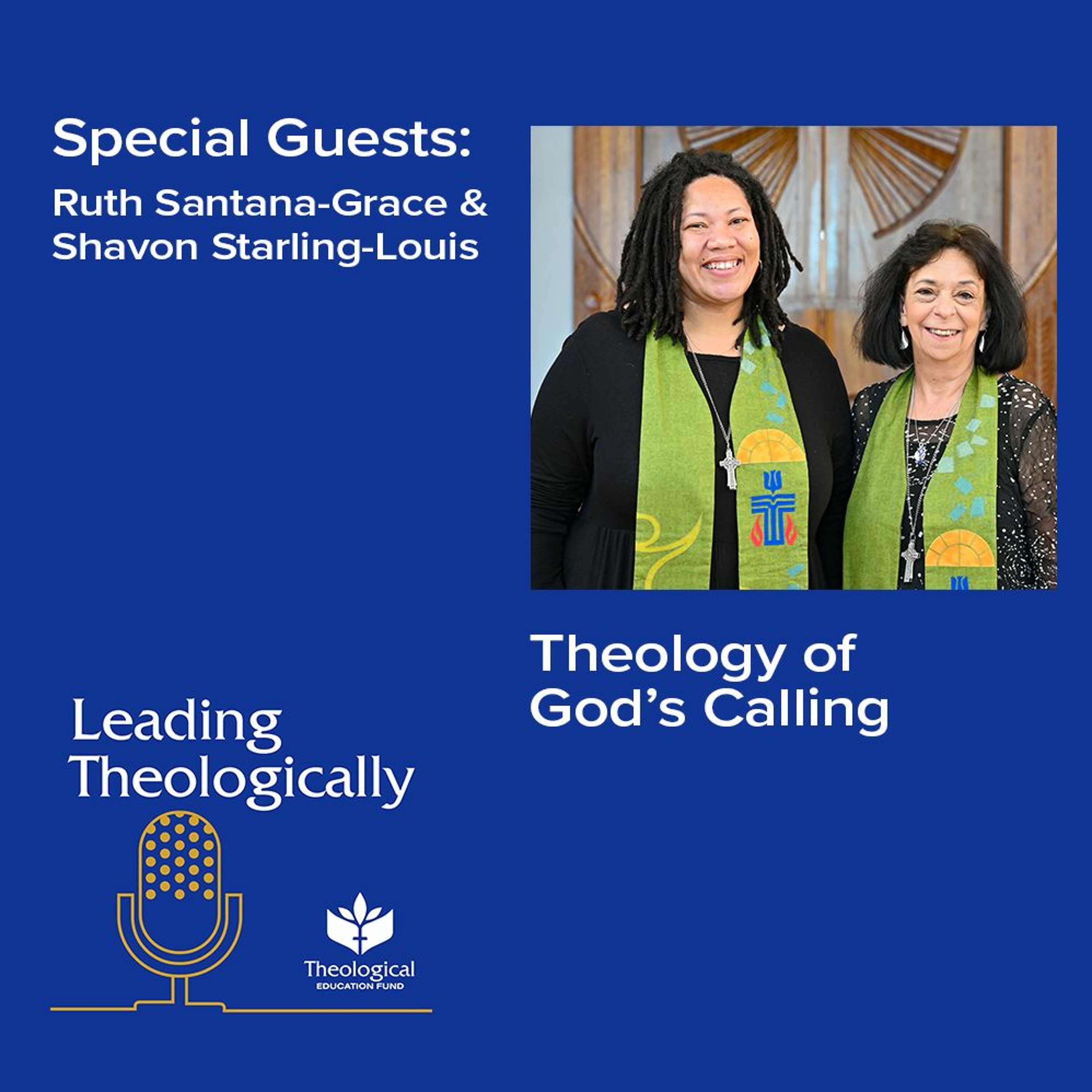 Theology of God's Calling with Shavon Starling-Louis and Ruth Santana-Grace episode artwork