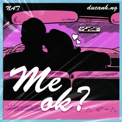 me ok ? ( nat & dxcanh.ng - prod. kosei)