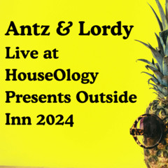 Antz&Lordy - Live At HouseOlogy