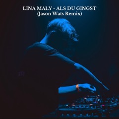 Lina Maly - Als Du Gingst (Jason Wats Remix) [Techno Remix]