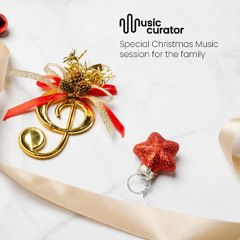 SPECIAL CHRISTMAS MUSIC FOR THE FAMILY - Mixed & Curated by Jordi Carreras