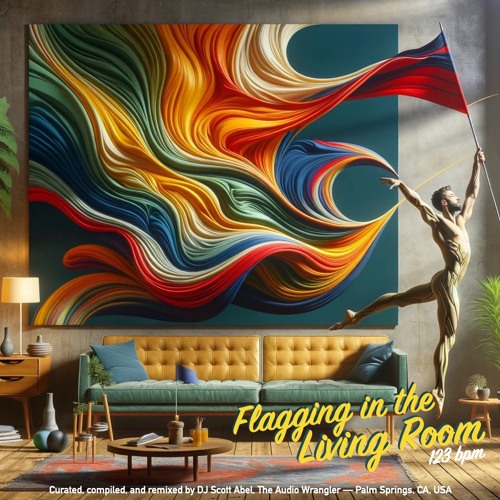 Flagging In The Living Room — 123 Bpm Bb — The Audio Wrangler — Feb 2024