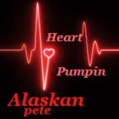 Alaskan Pete - Heart Pumping (rerubbed n dubbed)