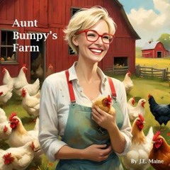 PDF/READ ⚡ Aunt Bumpy's Farm: Adventures Abound! Full Pdf
