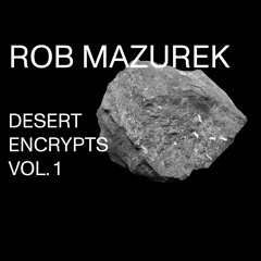 AS115 - Rob Mazurek - Desert Encrypts Vol. 1 "Encrypt II Spiral"