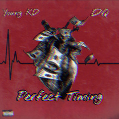Perfect Timing Ft. DQ