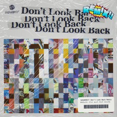 Don't Look Back (feat. 4s4ki, maeshima soshi, RhymeTube, OHTORA & Hanagata) [NEKO's Remix]