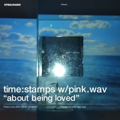 times.stamps ep.3 w/pink.wav - "about being loved"