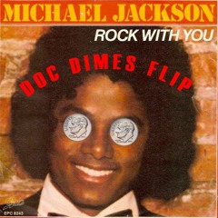 Rock With You- Michael Jackson (Doc Dimes Remix)