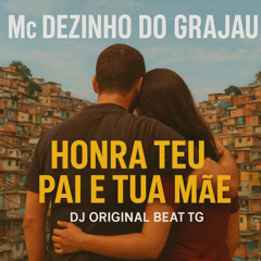 🎤 Mc Dezinho do Grajaú – Honra Teu Pai e Tua Mãe 🙏✨ (Funk Consciente 2025)
