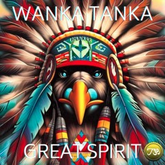 Tॐ - Wakan Tanka 🦅 Great Spirit