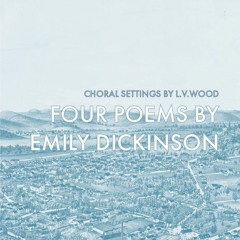 Four Poems by Emily Dickinson mvt.3 clip