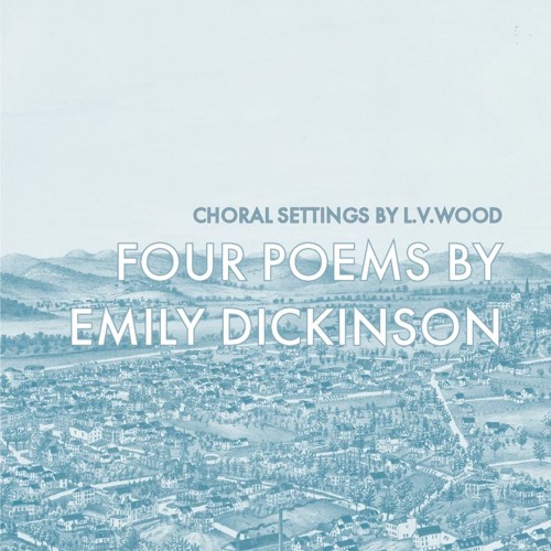 Four Poems by Emily Dickinson mvt.3 clip