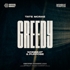 Greedy (Wonbeat & Purpose Remix)