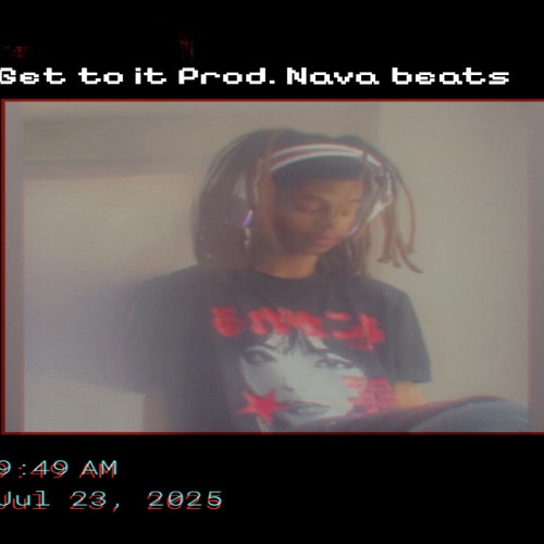 Get to it Prod. NAVA